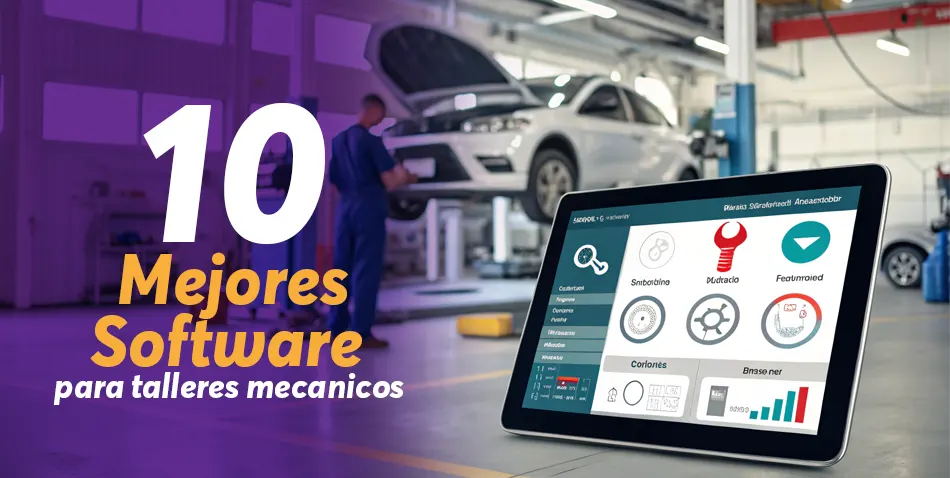 Mejores softwares para talleres mecanicos