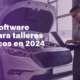 mejor software para taller mecanico 2024