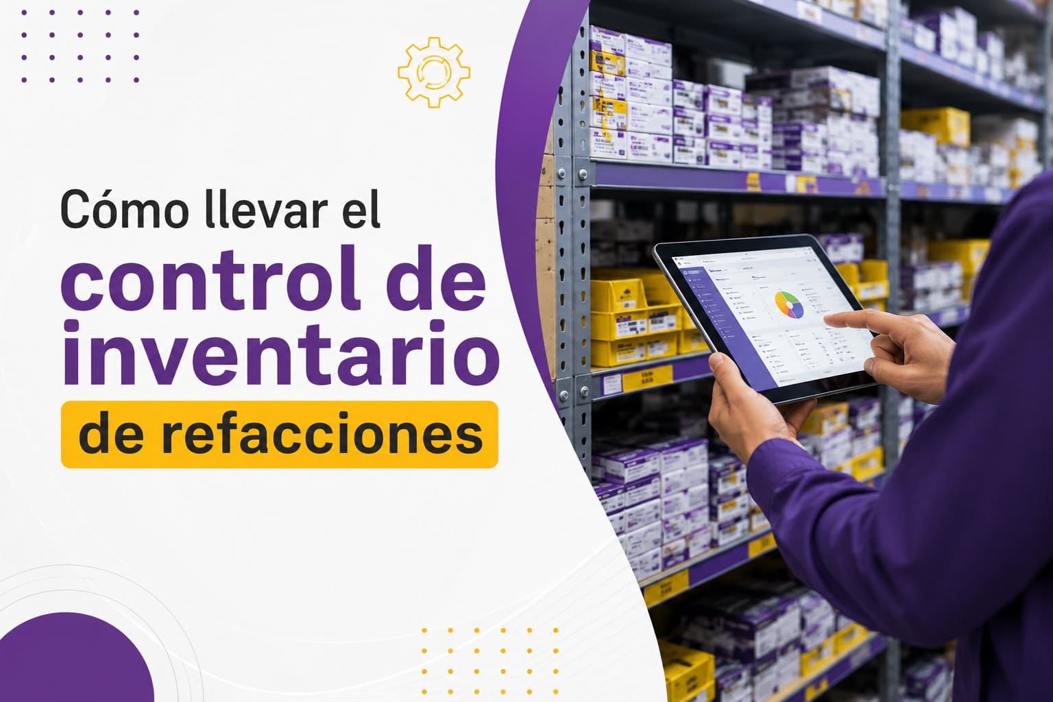 10 consejos para el control de inventario de refacciones 2 10 consejos para el control de inventario de refacciones